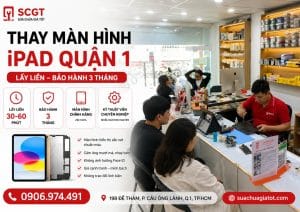 Thay màn hình iPad quận 1 chính hãng và nhanh